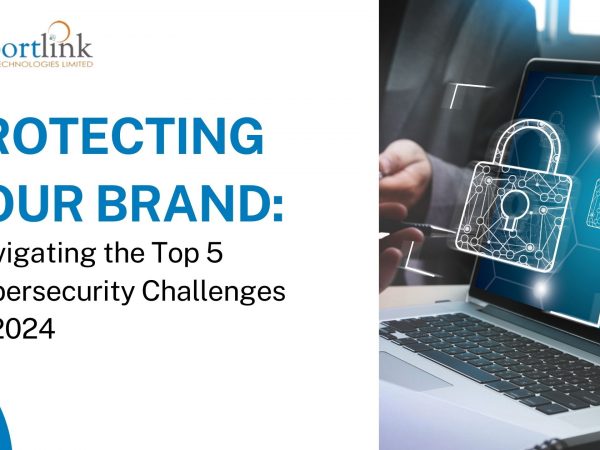 Protecting Your Brand: Navigating the Top 5 Cybersecurity Challenges of 2024